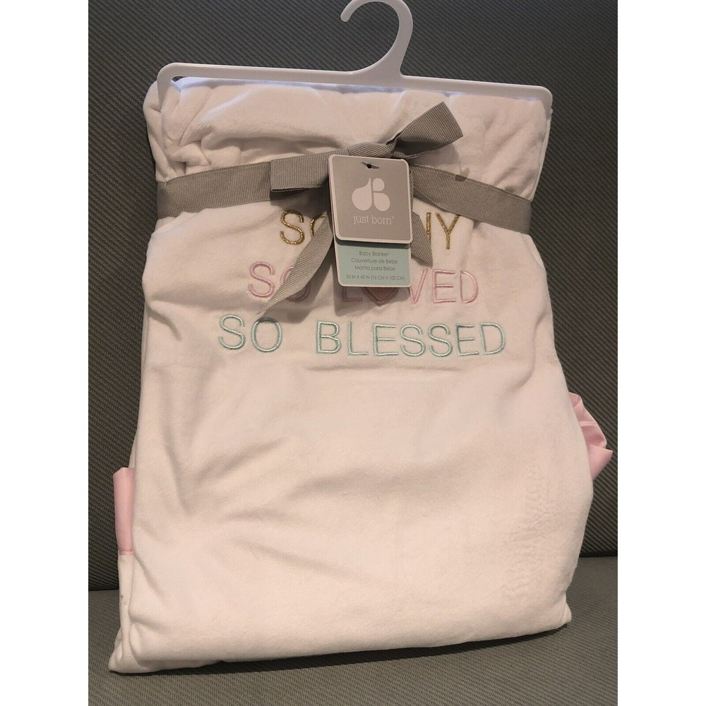 Just Born Baby Girl Blanket Satin Trim Embroidered So Tiny, So Loved/Blessed New